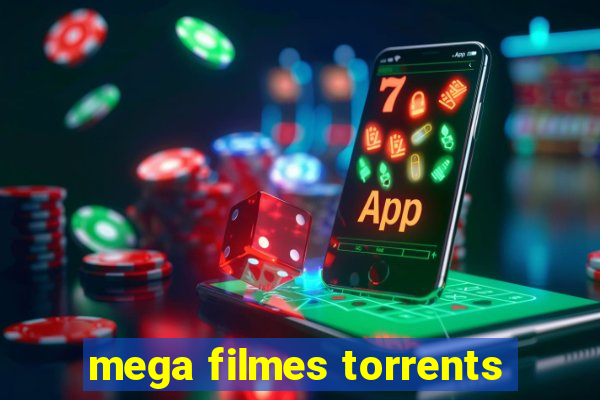 mega filmes torrents